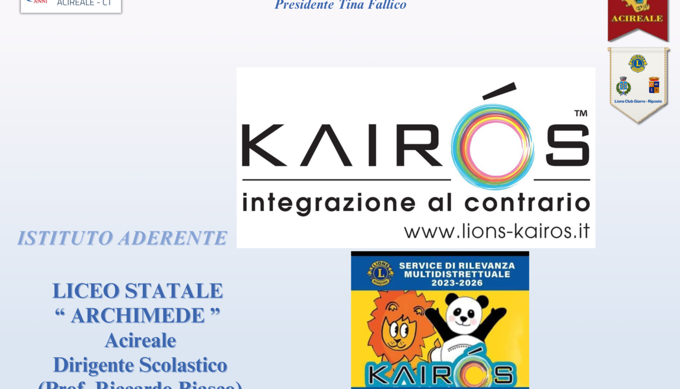 Progetto Kairós : integrazione al contrario. Lions club Acireale e Giarre – Riposto.